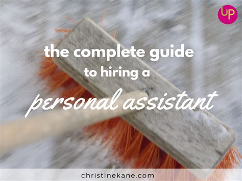 The Complete Guide To Hiring A Personal Assistant 1 5 Christine Kane