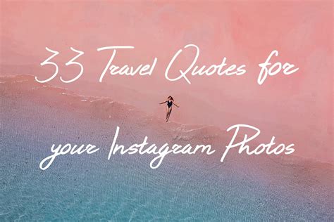 33 Travel Quotes For Your Instagram Photos I Wanderlista