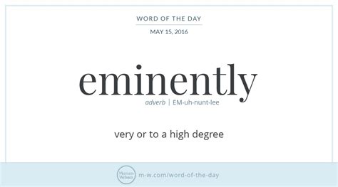 Word Of The Day Eminently Merriam Webster