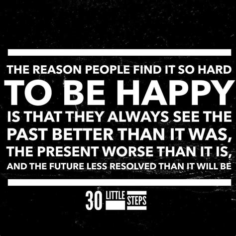 The Reason People Find It So Hard To Be Happy Is That They Always See
