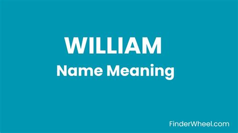 William Name Meaning Origin Popularity And Nicknames