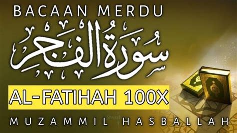 RASAI SENDIRI KEAJAIBAN Membaca Surat Al Fatihah 100 Kali Setiap Hari