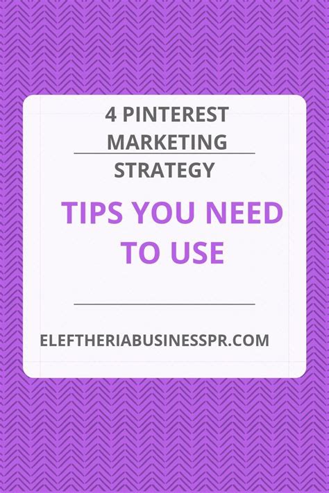 4 Pinterest Marketing Strategy Tips You Need To Use Pinterest