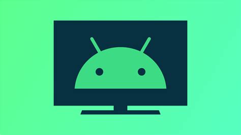 You Can Now Install Android Tv Apps From Your Phone