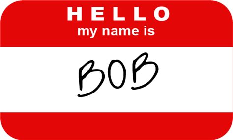 Download 17 Sep Hello My Names Is Bob Full Size Png Image Pngkit