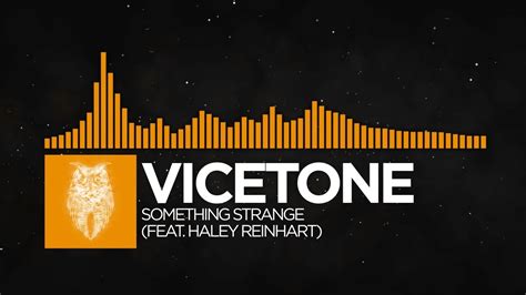 House Vicetone Something Strange Feat Haley Reinhart Youtube