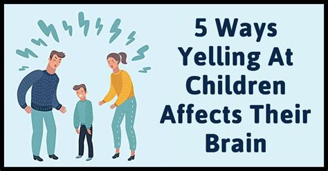 5 Ways Yelling At Children Affects Their Brain