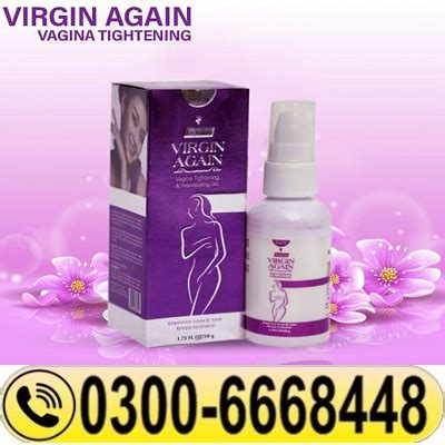 Virgin Again Gel Price In Pakistan For Female Vagina Tightening Cream