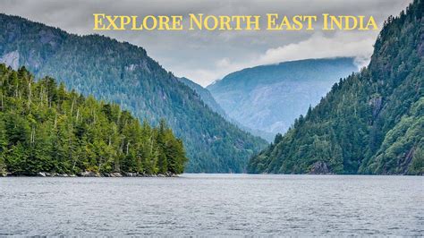 Top 5 Reasons Why You Should Visit North East India