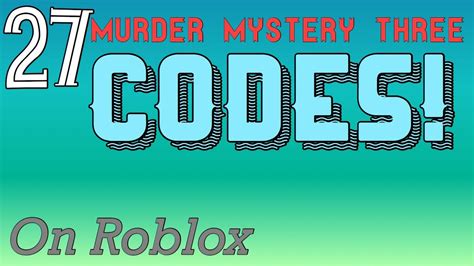 By using these new and active murder mystery 2 codes roblox, you will get free knife skins and other cosmetics. 27 MURDER MYSTERY THREE CODES (June 2020) Roblox - YouTube