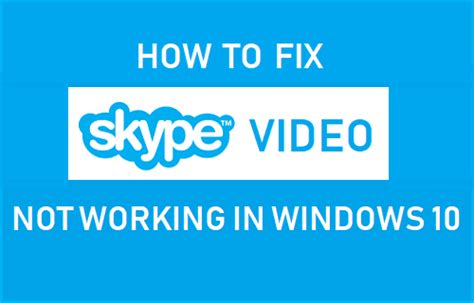≫ 🥇 Cómo Arreglar El Video De Skype Que No Funciona En Windows 10【 Guía 2024】