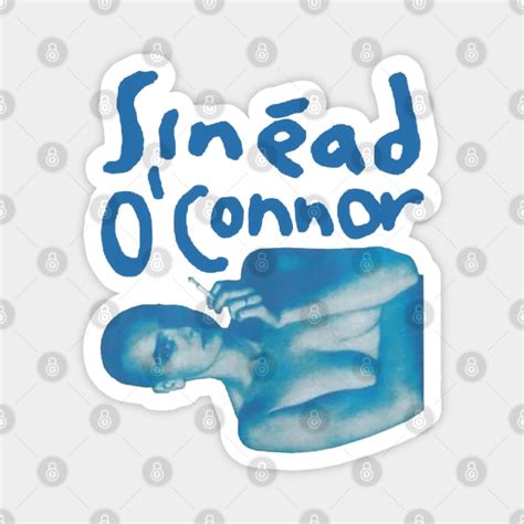 Sinead Oconnor O Connor Spiritual Song Echoes Sinead Oconnor Magnet
