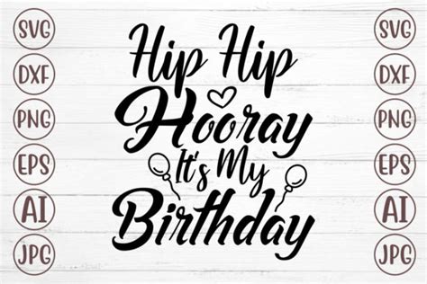 Hip Hip Hooray Its My Birthday Svg Graphic By Svgmaker · Creative Fabrica