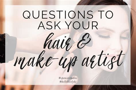 10 Questions To Ask Hair And Make Up Artist Spencer Studios