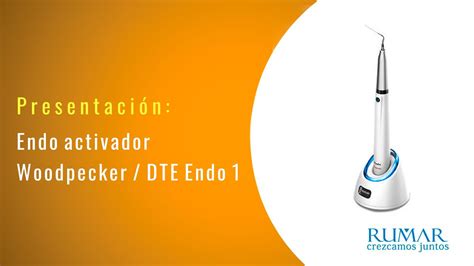 Endoactivador Ultrasónico Woodpecker Dte Endo 1 Presentación Youtube