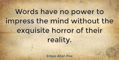 Edgar Allan Poe Words Have No Power To Impress The Mind Without The