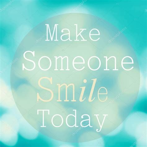 Make Someone Smile Today — Stock Photo © Zakharova 56529923