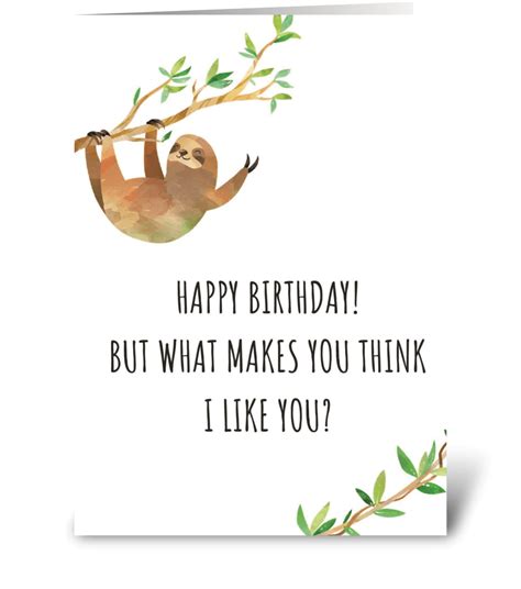 Happy Birthday Sloth Send This Greeting Card Designed By Dirty Cards