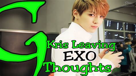Kris Leaving Sm Entertainment Exo Kpop News My Thoughts Youtube