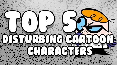 Top 5 Scary Disturbing Cartoon Characters Youtube
