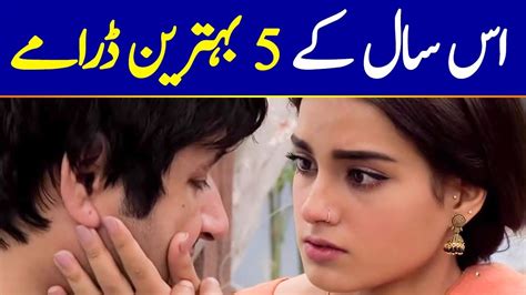 Top 5 Best Pakistani Dramas Of 2019 You Should Not Miss Youtube