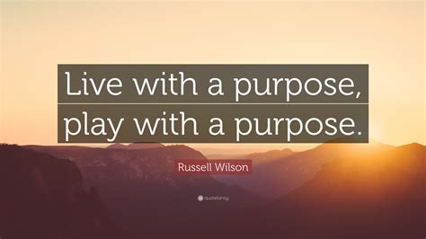 Russell Wilson Quote Live With A Purpose Play With A Purpose