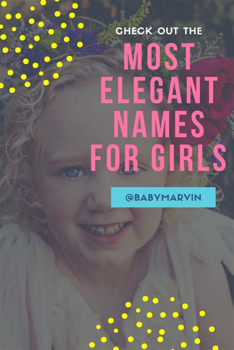 The Most Elegant Names For Girls Elegant Names Girl Names Baby Names