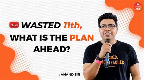 Last date of online submission of application form. Wasted 11th, What is the Plan Ahead? | Class 12 Strategy ...