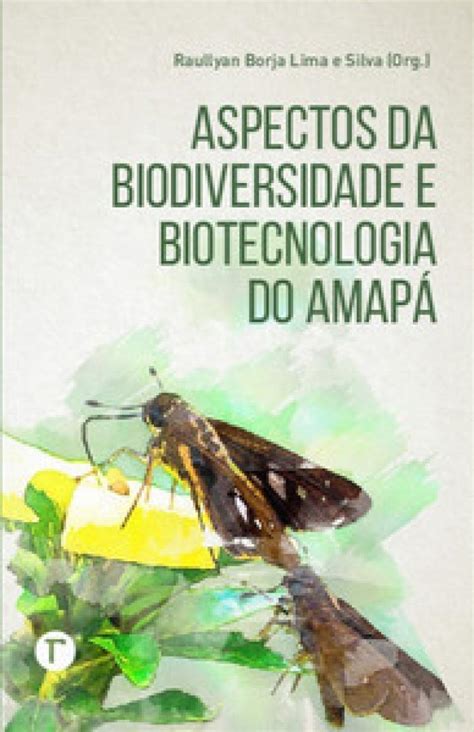 aspectos da biodiversidade e biotecnologia no estado do amapá escariz