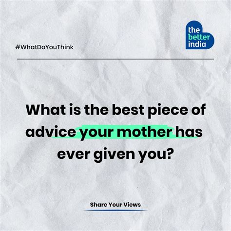 The Better India On Twitter What Is The Best Piece Of Advice Youve