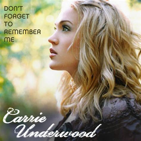 Dont Forget To Remember Me Carrie Underwood Fan Art 43065767 Fanpop