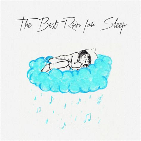 The Best Rain For Sleep Compilation By Various Artists Spotify