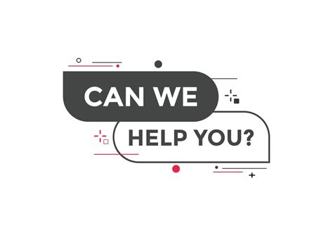 Can We Help You Button We Can Help You Sign Speech Bubble Banner