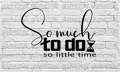 So Much To Do So Little Time Svg Png  Etsy