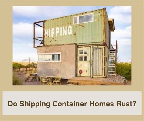 Do Shipping Container Homes Rust 4 Best Ways To Keep Your Shipping