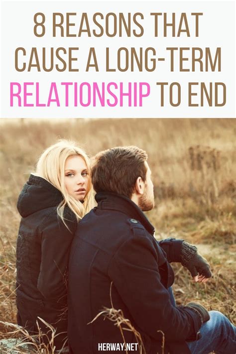 8 Reasons That Cause A Long Term Relationship To End