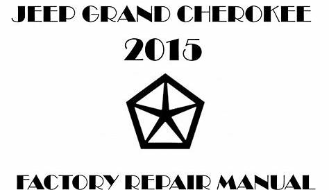 2015 Grand Cherokee repair manual- OEM Factory Repair Manual