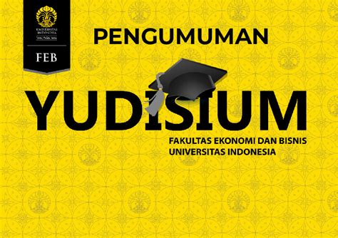 Pengumuman Yudisium Fakultas Ekonomi Dan Bisnis Universitas Indonesia