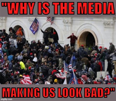 Maga Riot Why Is The Media Making Us Look Bad Blank Template Imgflip
