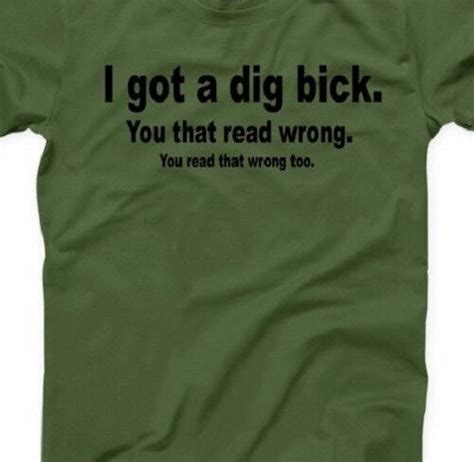 I Got A Big Bick You Read That Wrong Funny T Shirt Tee Men Male Ego Ebay