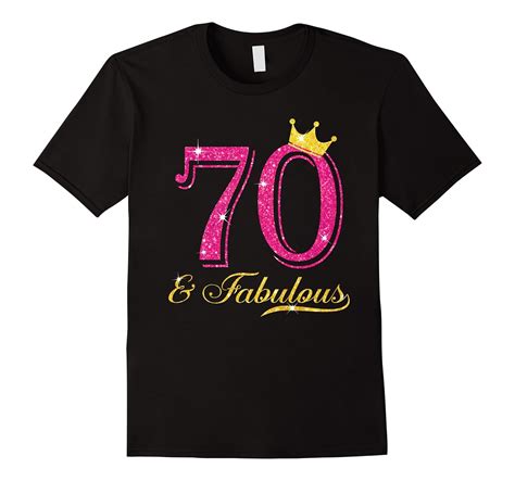 70th Birthday Women Fabulous Shirt 4lvs 4loveshirt