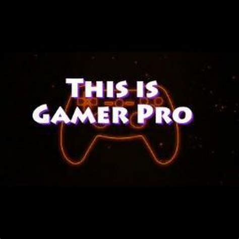 Gamer Pro Youtube