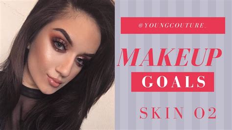Makeup Goals Youtube