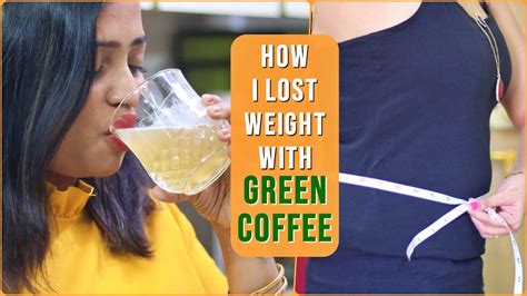 How I Lose Weight With Green Coffee Weight Loss Amazing Tips Youtube