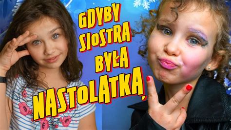 Gdyby Siostra ByŁa NastolatkĄ Świat Matyldy Youtube