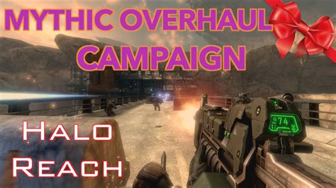 Part 1 Amazing Mythic Overhaul Halo Reach Campaign Mod Youtube