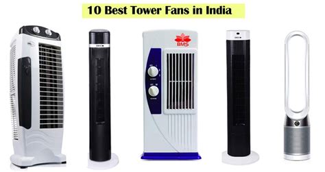 15 best tower fans (review) in 2021. 10 Best Tower Fans in India For 2020 - Buying Guide, Price