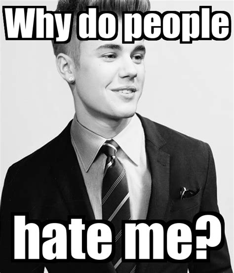 Why Do People Hate Me Poster Jb Keep Calm O Matic