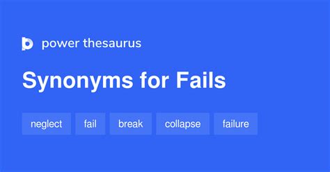 Fails Synonyms 455 Words And Phrases For Fails