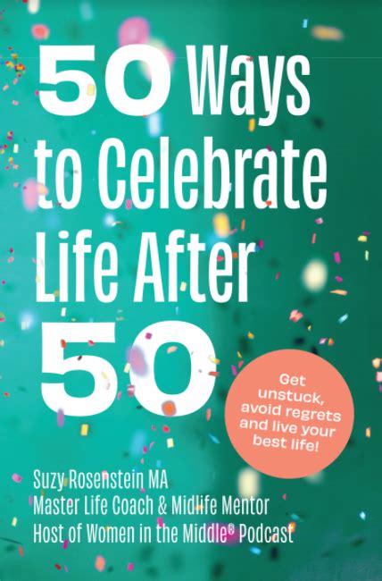 New 50 Ways To Celebrate Life After 50 Live For Yourself